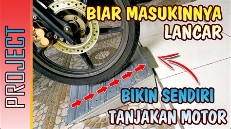 Membuat tanjakan motor di rumah