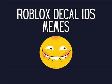 Meme decal ids. • Link ~ https://web.roblox.com/games/11398858921/FeezyN-Codes-Ids •• My Group ~ https://web.roblox.com/groups/8024981/DizyL#!/about •• User ~ FeezyN ... 