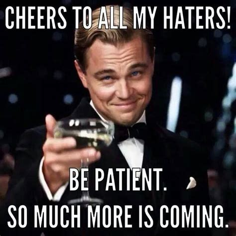 Meme haters. Aug 9, 2020 - Explore LaGina Washington's board "Haters meme" on Pinterest. See more ideas about funny quotes, mood quotes, haters meme. 