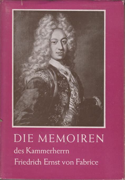 Memoiren des kammerherrn friedrich ernst von fabrice, 1683 1750. - Cat tlb manual of a 428e.