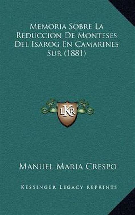 Memoria sobre la reduccion de monteses del isarog en camarines sur. - Biblioteca nietzsche - estuche 4 volumenes.