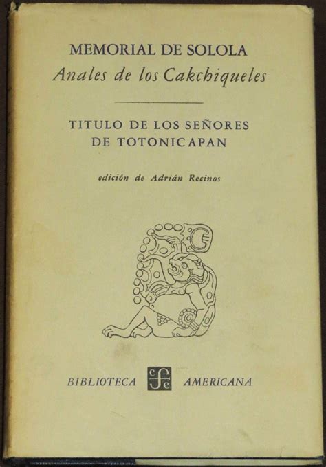 Memorial de sololá, anales de los cakchiqueles. - Myers psychology for ap 2nd edition.