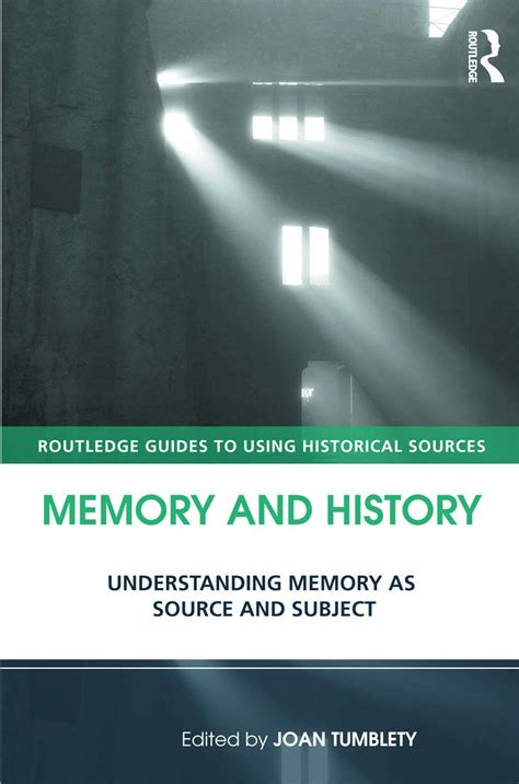 Memory and history understanding memory as source and subject routledge guides to using historical sources. - Raintree oracle and cursed harlequin nocturne.