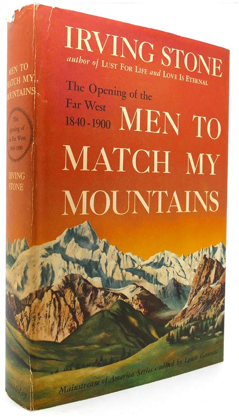 Read Men To Match My Mountains The Opening Of The Far West 18401900 By Irving Stone