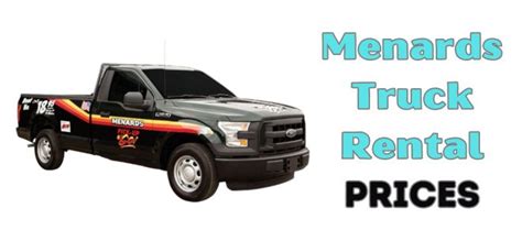 Menards truck rental prices. - $18.95 for first 75 minutes. - $6.00 for each additional 15 minutes (rounded to next quarter hour) - A charge of $0.50 for each mile driven. - A $300 rental deposit will be collected at the time of rental. Upon return of the vehicle, if it is determined that the vehicle is free of damage, the rental deposit will be returned. 