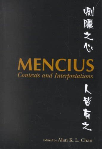 Read Online Mencius Contexts And Interpretations By Alan Kl Chan