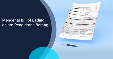 Mengenal Bill of Lading, Fungsi dan Jenisnya dalam Pengiriman …