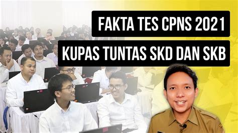 Mengenal Tes SKD dan SKB CPNS 2024, Seperti Apa?