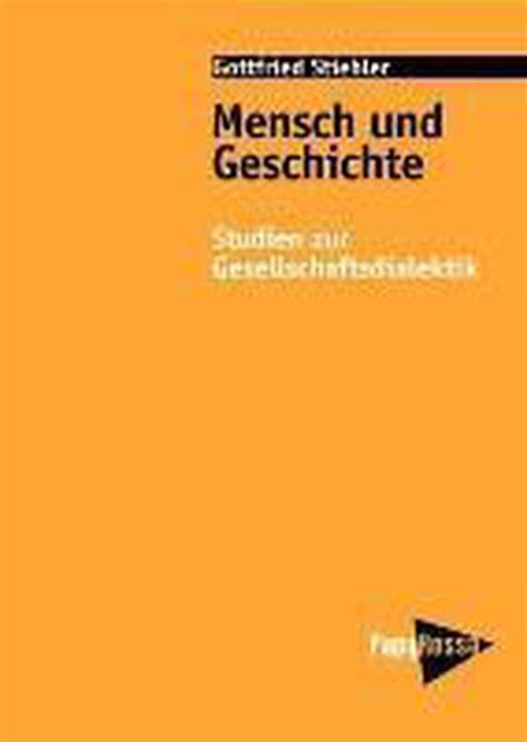 Mensch und geschichte: studien zur gesellschaftsdialektik. - Manual de anestesia y analgesia en pequenas especies spanish edition.