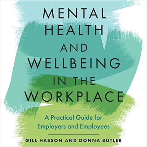 Full Download Mental Health And Wellbeing In The Workplace A Practical Guide For Employers And Employees By Gill Hasson