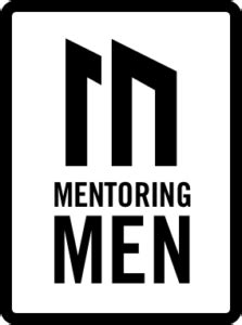 Mentoring Men – Mastering Masculinity, Together