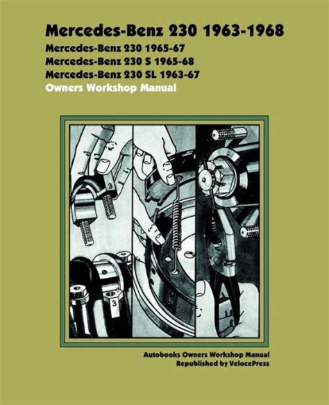Mercedes benz 230 1963 1968 owners workshop manual autobooks. - Metafísica como guía de la moral clásicos clásicos iris murdoch.