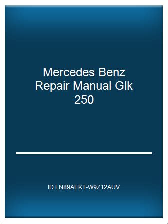 Mercedes benz repair manual glk 250. - Disegno e pittura di luigi ziliani..