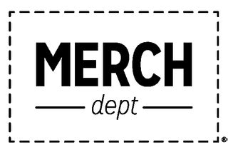 Merch Dept aka Merchandise Department the leader in …