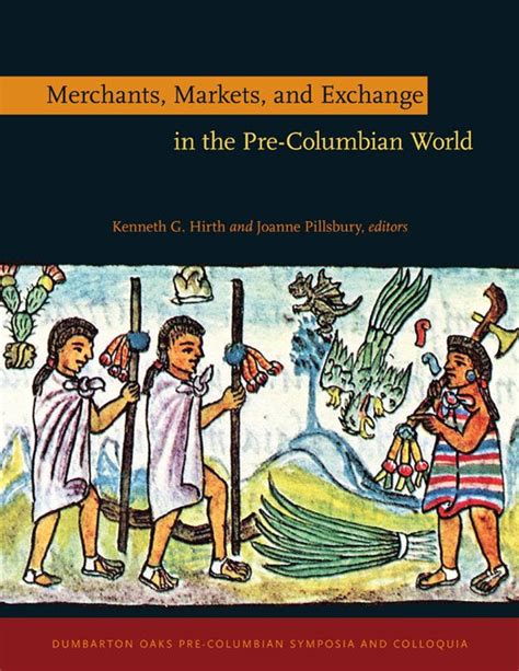 Merchants markets and exchange in the pre columbian world dumbarton oaks pre columbian symposia and colloquia. - Ebook service handbuch reparatur chevy hhr.