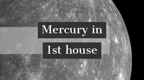 Mercury In 1st House – The Mind That Never Stops