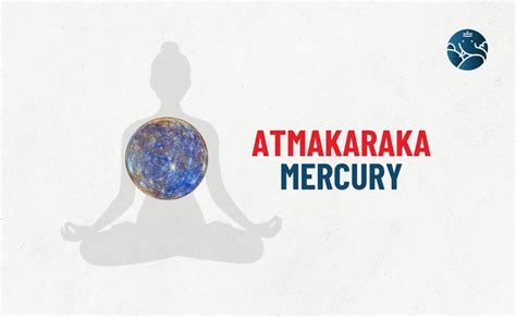 Mercury as atmakaraka.  For example, they will love when two When Mercury is p...