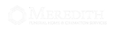 Meredith funeral home.  Obituaries from Meridith Funeral Home PC in Hig...
