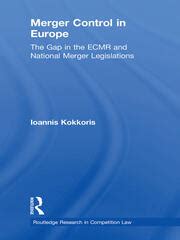 Read Online Merger Control In Europe The Gap In The Ecmr And National Merger Legislations By Ioannis Kokkoris