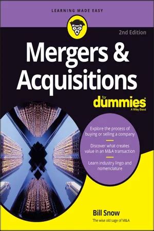Read Online Mergers  Acquisitions For Dummies By Bill Snow