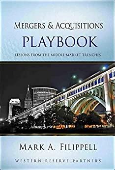 Full Download Mergers And Acquisitions Playbook Lessons From The Middlemarket Trenches Wiley Professional Advisory Services Book 3 By Mark A Filippell