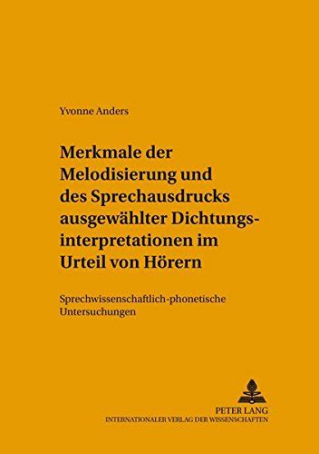 Merkmale der melodisierung und des sprechausdrucks ausgewaehlter dichtungsinterpretationen im urteil von hoerern. - Bachmann-handbuch: leben - werk - wirkung.
