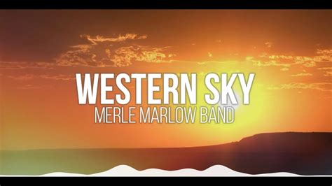 Merle Marlow Band - Western Sky (Official Video) - YouTube