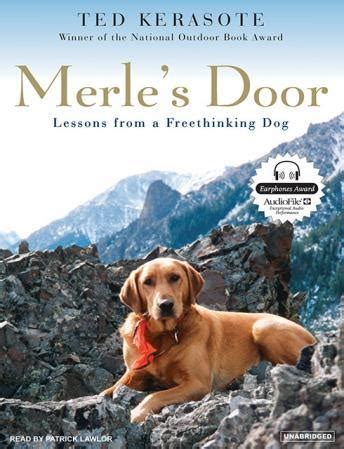 Read Online Merles Door Lessons From A Freethinking Dog By Ted Kerasote
