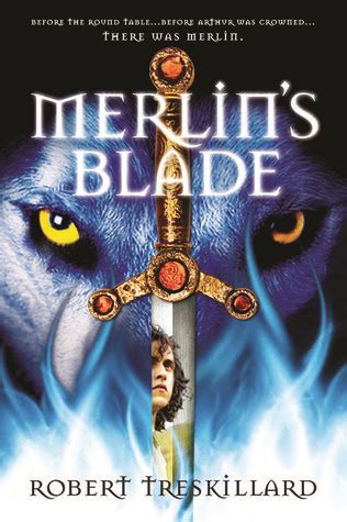 Read Merlins Blade The Merlin Spiral 1 By Robert Treskillard