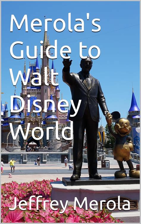 Download Merolas Ultimate Guide To Walt Disney World By Jeffrey Merola