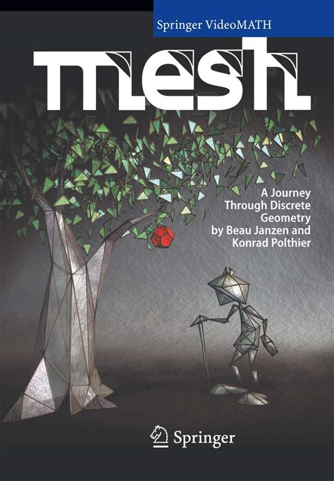 Mesh A Journey Through Discrete Geometry
