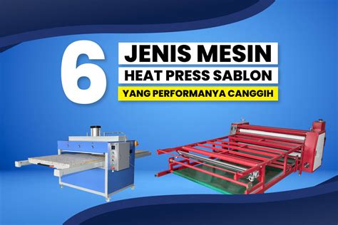 Mesin Press Sablon - Mengenal Jenis & Kegunaannya - Rhino …