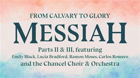 Messiah Parts II & III Good Friday Service April 7, 2024 ~ 7:00 …