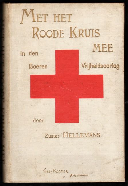 Met het roode kruis mee in dem boerenvrijheidsoorlog. - Guide du protocole et des usages..