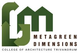 Metagreen Dimensions-... - College of Architecture Trivandrum