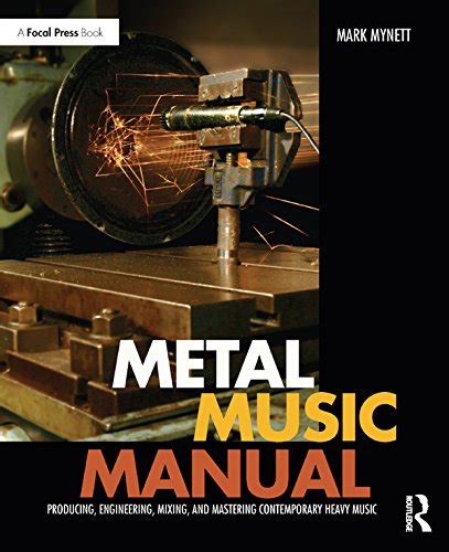 Metal music manual producing engineering mixing and mastering contemporary heavy. - Lg dle2240w service manual repair guide.