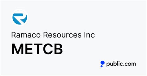 Find the latest Ramaco Resources, Inc. (METCB) stock quote, history, news and other vital information to help you with your stock trading and investing.. 