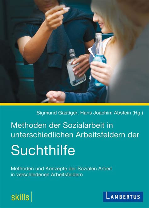 Methoden der Sozialarbeit in unterschiedlichen Arbeitsfeldern der ...