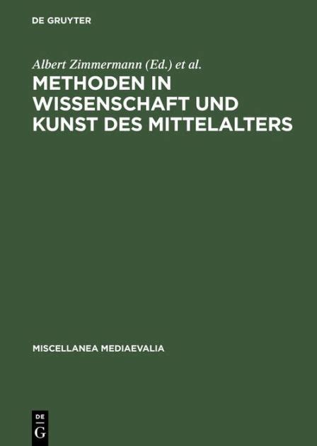 Methoden in wissenschaft und kunst des mittelalters. - Studyguide for business planning for turbulent times new methods for applying scenarios by john w s.