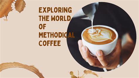 Methodical coffee. Methodical Coffee not only offers a remarkable selection of coffee beans but also encourages coffee enthusiasts to explore different brewing methods to enhance their coffee experience. With a range of brewing methods to choose from, you can unlock the full potential of Methodical Coffee’s beans and discover new flavors and nuances. ... 