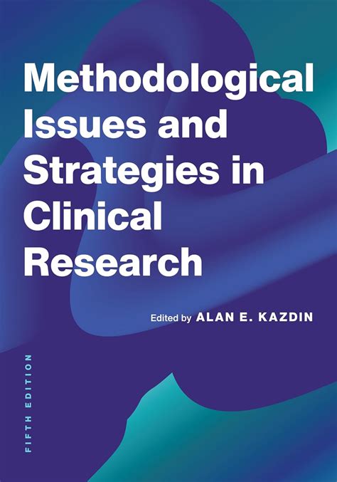 Read Methodological Issues And Strategies In Clinical Research By Alan E Kazdin