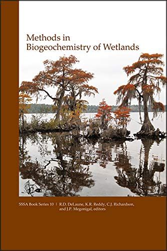 Methods in Biogeochemistry of Wetlands SSSA Book Series