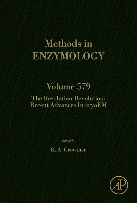 Methods in Enzymology The Resolution Revolution: Recent …