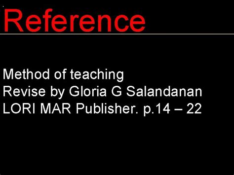 Methods of teaching by gloria salandanan case study