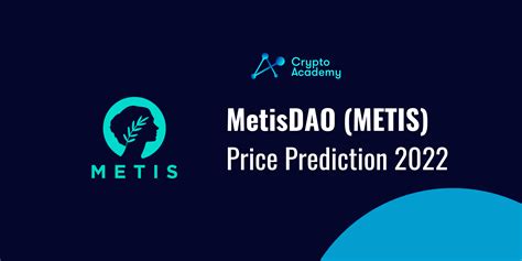 Metis Price Prediction 2022
