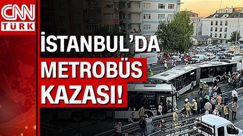 Metrobüs kazası youtube