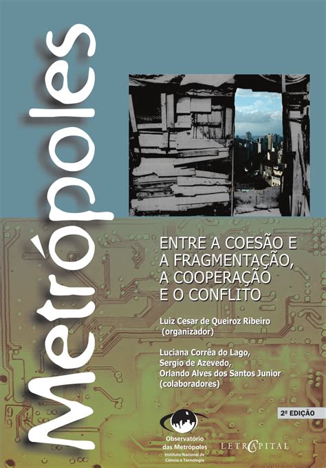 Metropoles : entre a coesao e a fragmentacao, a cooperacao e o conflito. - Risposte guida alla storia del mondo.