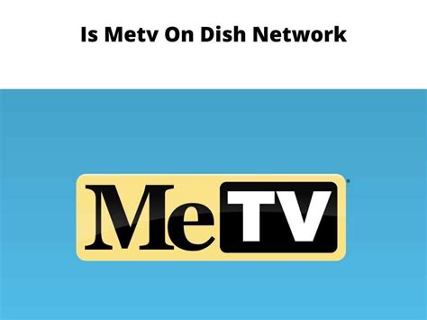 Metv dish network. Sep 8, 2023 · Pros and Cons: Frndly TV. Pros. Cons. You can stream more than 40 live channels for as little as $7.99 per month. Channel selection is not as comprehensive as live streaming services like YouTube TV or Hulu + Live TV. All three Hallmark channels and seven A+E networks highlight an improved channel menu. 