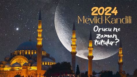 Mevlid kandili orucu ne zaman tutulur . 
