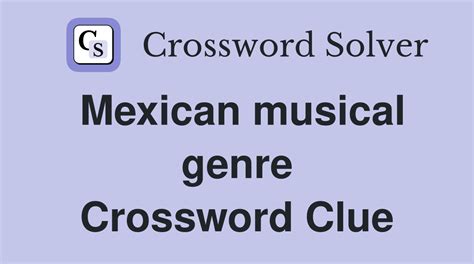 The Crossword Solver found 30 answers to "traditional mexican dance music (8)", 8 letters crossword clue. The Crossword Solver finds answers to classic crosswords and cryptic crossword puzzles. Enter the length or pattern for better results. Click the answer to find similar crossword clues . Enter a Crossword Clue. A clue is required.